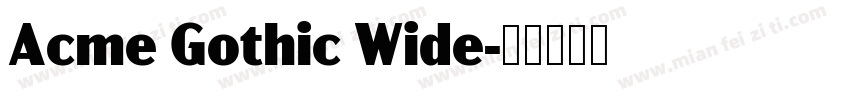 Acme Gothic Wide字体转换